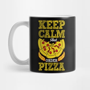 Keep Calm and Order Pizza Mug